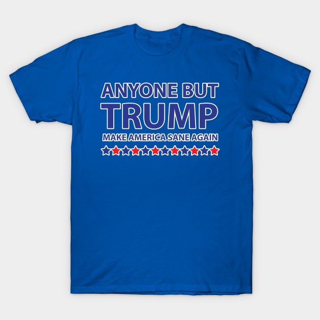 Anyone but Trump Make America Sane Again T-Shirt by creative